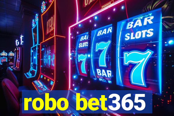 robo bet365